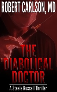 Diabolical Doctor by Dr. Robert Carlson